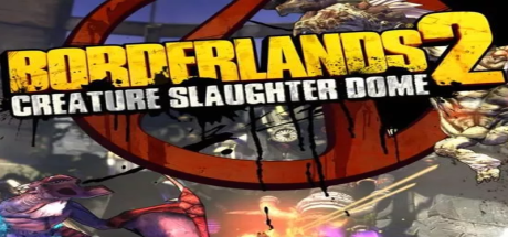 Borderlands 2 - Creature Slaughterdome DLC EU Steam CD Key