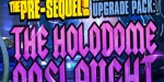 Borderlands: The Pre-Sequel - Ultimate Vault Hunter Upgrade Pack: The Holodome Onslaught DLC PC Steam CD Key (MAC OS X)