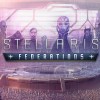 Stellaris - Federations DLC TR Steam CD Key