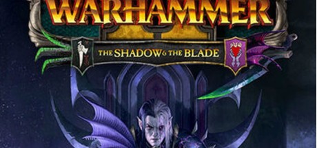 Total War: WARHAMMER II - The Shadow & The Blade DLC EU PC Steam CD Key