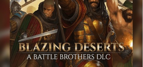 Battle Brothers - Blazing Deserts DLC Steam CD Key
