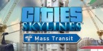 Cities: Skylines - Mass Transit DLC EU Steam CD Key