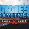 Cities: Skylines - Campus Radio DLC EU Steam CD Key