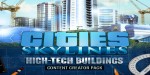 Cities: Skylines - Content Creator Pack: High-Tech Buildings DLC EU Steam CD Key