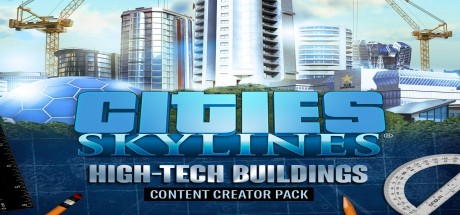 Cities: Skylines - Content Creator Pack: High-Tech Buildings DLC EU Steam CD Key