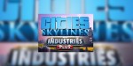 Cities: Skylines - Industries Plus DLC EU Steam CD Key