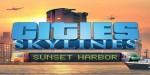 Cities: Skylines - Sunset Harbor DLC EU Steam CD Key