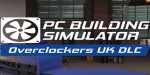 PC Building Simulator - Overclockers UK Workshop DLC Steam CD Key