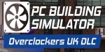 PC Building Simulator - Overclockers UK Workshop DLC Steam CD Key