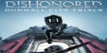 Dishonored - Dunwall City Trials DLC PC Steam CD Key