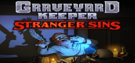Graveyard Keeper - Stranger Sins DLC PC Steam CD Key