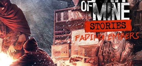 This War of Mine: Stories - Fading Embers DLC Steam CD Key
