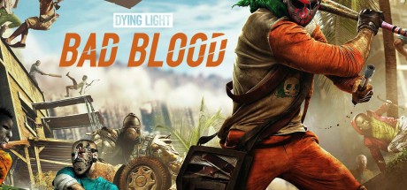 Dying Light: Bad Blood EU Steam CD Key