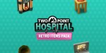 Two Point Hospital - Retro Items Pack DLC EU PC Steam CD Key