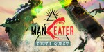 Maneater - Truth Quest DLC Steam CD Key
