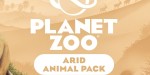 Planet Zoo - Arid Animal Pack DLC PC Steam CD Key