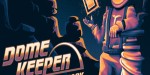 Dome Keeper - Engineer Gear Pack DLC Steam CD Key