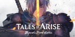 Tales of Arise: Beyond the Dawn Edition PC Steam CD Key