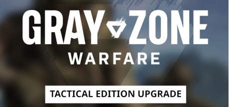 Gray Zone Warfare - Tactical Edition Upgrade DLC PC Steam CD Key