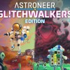Astroneer Glitchwalkers Edition PC Steam CD Key