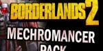 Borderlands 2 - Mechromancer Pack DLC PC Steam CD Key