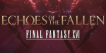 Final Fantasy XVI - Echoes of the Fallen DLC PC Steam CD Key
