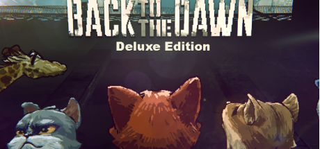 Back to the Dawn Deluxe Edition PC Steam CD Key