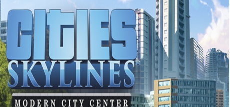 Cities: Skylines - Content Creator Pack: Modern City Center DLC PC Steam CD Key