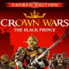 Crown Wars: The Black Prince: Sacred Edition PC Steam CD Key