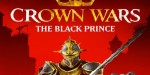 Crown Wars: The Black Prince: Sacred Edition PC Steam CD Key