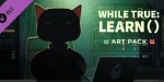 while True: learn() - Art Pack DLC Steam CD key