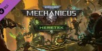 Warhammer 40,000: Mechanicus - Heretek DLC EU Steam CD Key