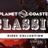 Planet Coaster - Classic Rides Collection DLC PC Steam CD Key