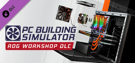 PC Building Simulator - Republic of Gamers Workshop DLC EU Steam CD Key  PC Building Simulator - Republic of Gamers Workshop DLC EU Steam CD Key