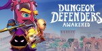 Dungeon Defenders: Awakened Steam CD Key