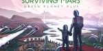 Surviving Mars - Green Planet Plus DLC Steam CD Key