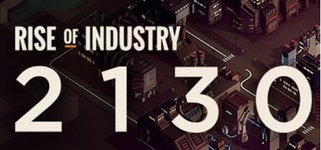 Rise of Industry - 2130 DLC EU Steam CD Key
