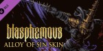 Blasphemous - Alloy of Sin Character Skin DLC PC Steam CD Key