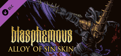 Blasphemous - Alloy of Sin Character Skin DLC PC Steam CD Key Blasphemous - Alloy of Sin Character Skin DLC PC Steam CD Key