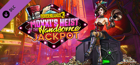 Borderlands 3 - Moxxi's Heist of the Handsome Jackpot DLC PC Steam CD Key