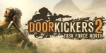 Door Kickers 2: Task Force North PC Steam CD Key