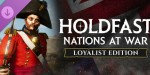 Holdfast: Nations At War - Loyalist Edition Upgrade DLC Steam CD Key