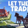 Let Them Trade EU PC Steam CD Key Let Them Trade EU PC Steam CD Key