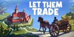 Let Them Trade EU PC Steam CD Key