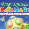Once Upon A KATAMARI King of All Sounds Edition EU PC Steam CD Key