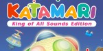Once Upon A KATAMARI King of All Sounds Edition EU PC Steam CD Key
