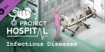 Project Hospital - Department of Infectious Diseases DLC Steam CD Key