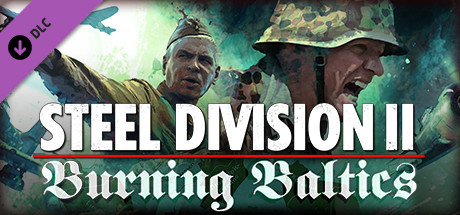 Steel Division 2 - Burning Baltics DLC Steam CD Key Steel Division 2 - Burning Baltics DLC Steam CD Key
