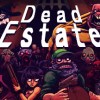 Dead Estate  EU Steam CD Key Dead Estate  EU Steam CD Key