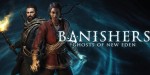 Banishers: Ghosts of New Eden US/UK/JP/KR PC Steam CD Key